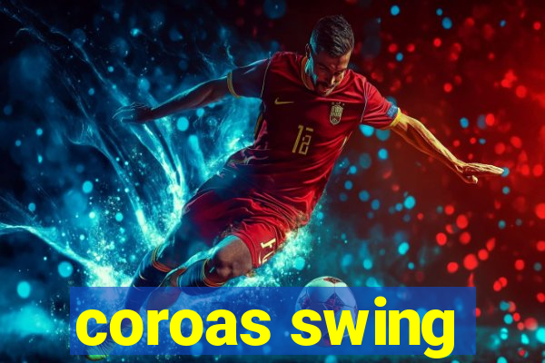 coroas swing